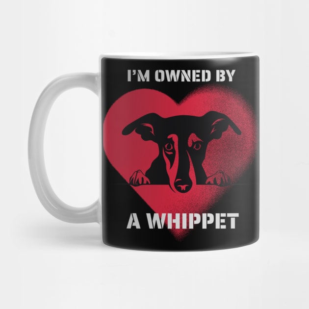 I am Owned by a Whippet Gift for Whippet Lovers by Positive Designer